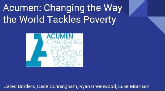 Acumen Student Team Presentation for LDR 160 at Simon Kenton