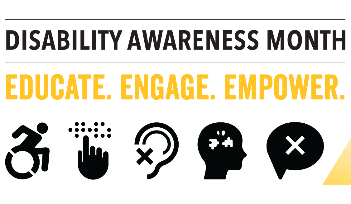 Disability Awareness Month Logo - Educate. Engage. Empower.