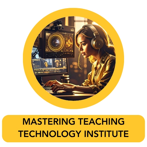 Mastering Teaching Technology Institute